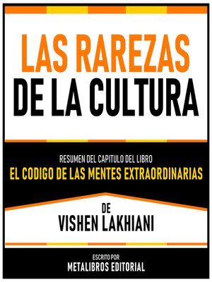 cover image of Las Rarezas De La Cultura--Resumen Del Capitulo Del Libro El Codigo De Las Mentes Extraordinarias De Vishen Lakhiani